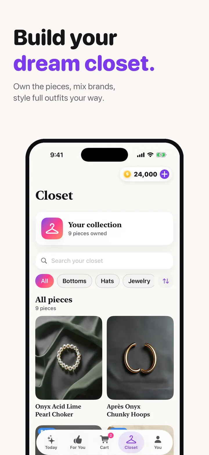 Your closet. Everything you've bought, ready to style into outfits