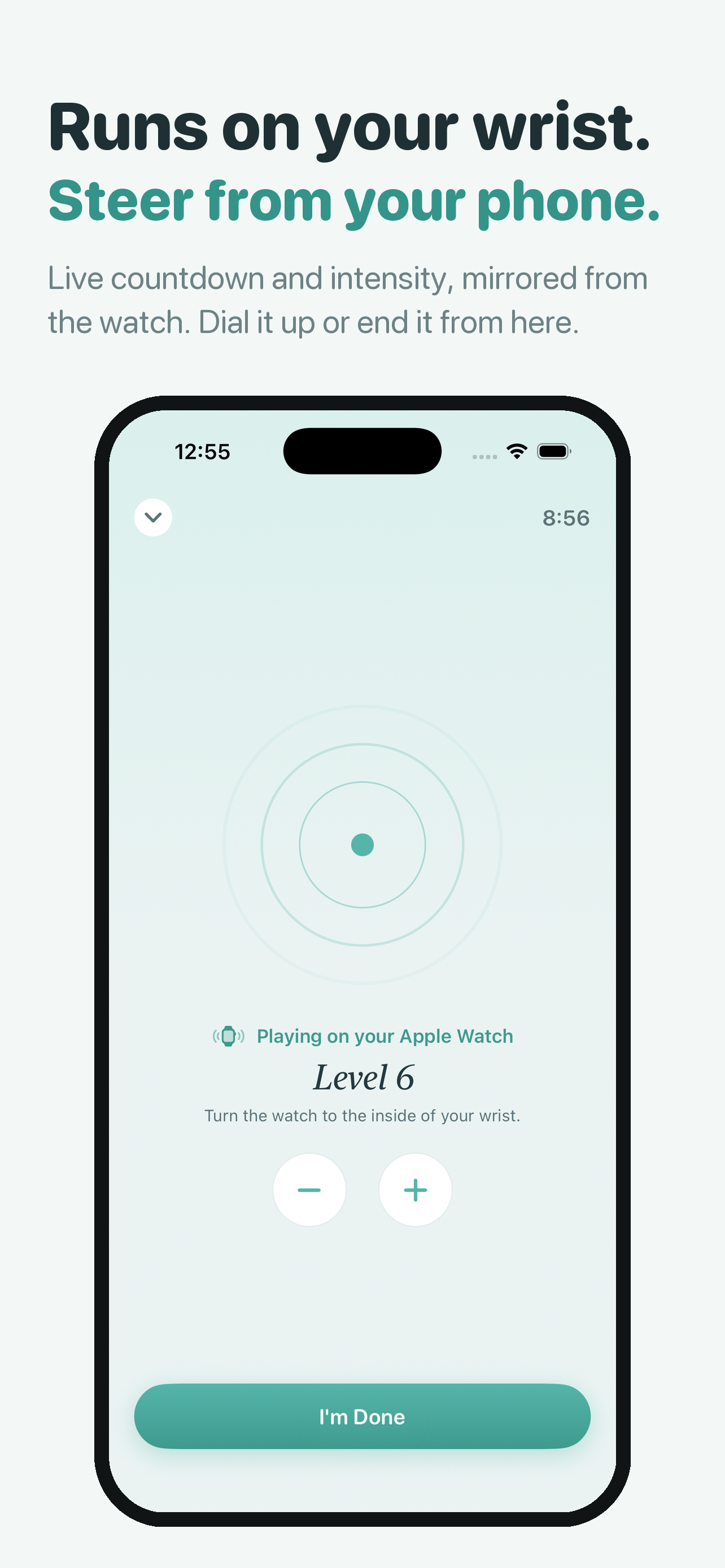 Turn it up or down. &mdash; Live intensity control mid-session